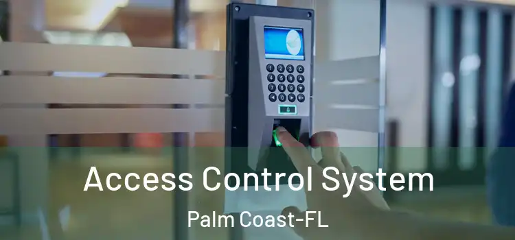  Access Control System Palm Coast-FL