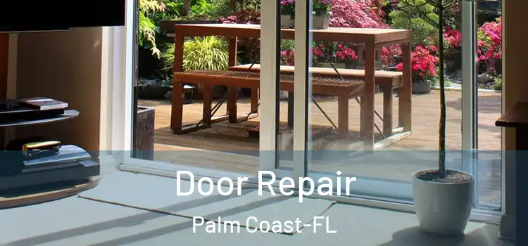  Door Repair Palm Coast-FL