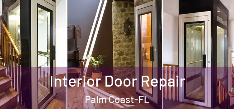  Interior Door Repair Palm Coast-FL
